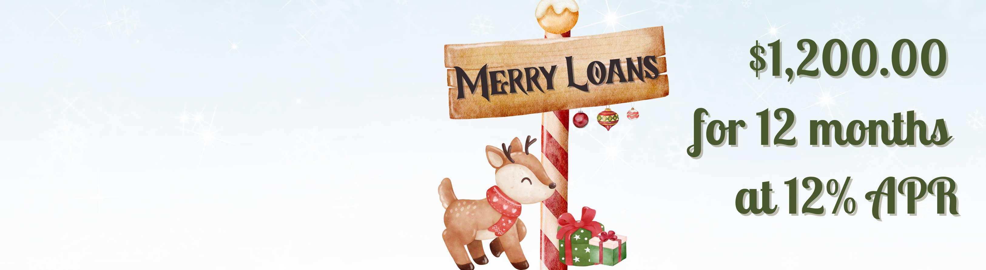 Merry Loans. 12 months - $1,2000.00 for 12 Months at 12%* APR.